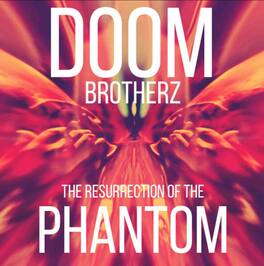 Doom Brotherz - The Resurrection Of The Phantom - VINYL LP