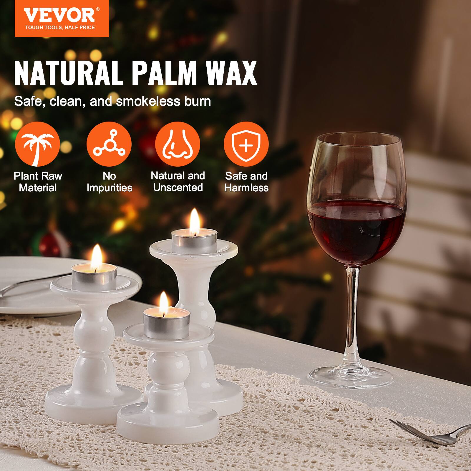 VEVOR  
TOUGH TOOLS, HALF PRICE  

NATURAL PALM WAX  
Safe, clean, and smokeless burn  

- Plant Raw Material  
- No Impurities  
- Natural and Unscented  
- Safe and Harmless