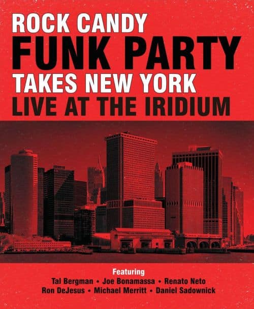 Rock Candy Funk Party Takes New York: Live at the Iridium Jazz Club [Blu-Ray Disc]
