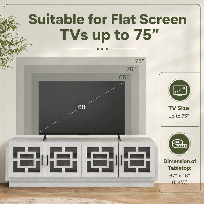 Suitable for Flat Screen TVs up to 75"

TV Size: Up to 75"

Dimension of Tabletop: 67" x 16" (L x W)