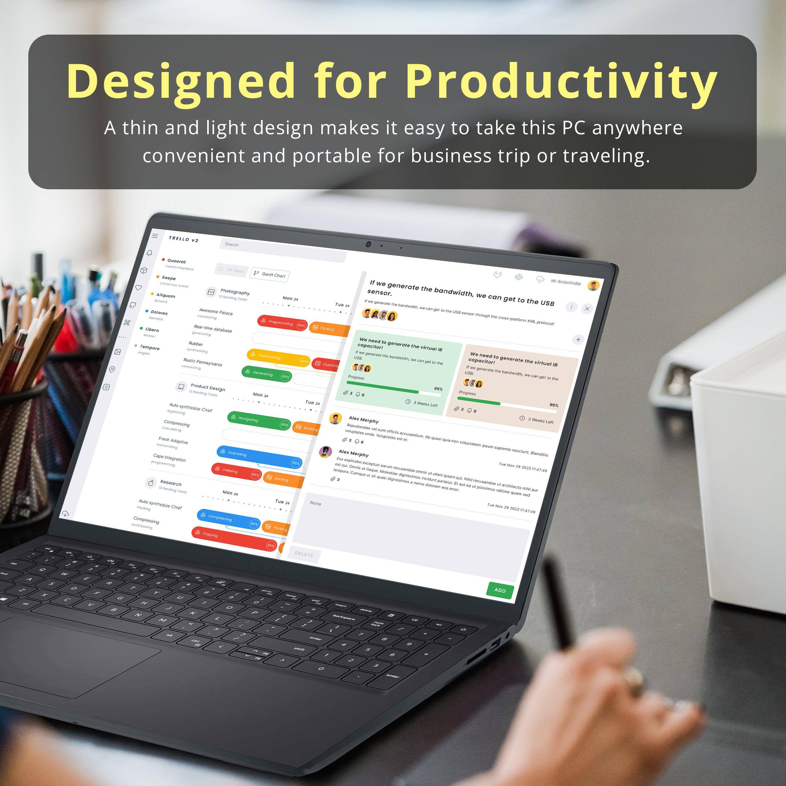 Designed for Productivity  
A thin and light design makes it easy to take this PC anywhere convenient and portable for business trip or traveling.