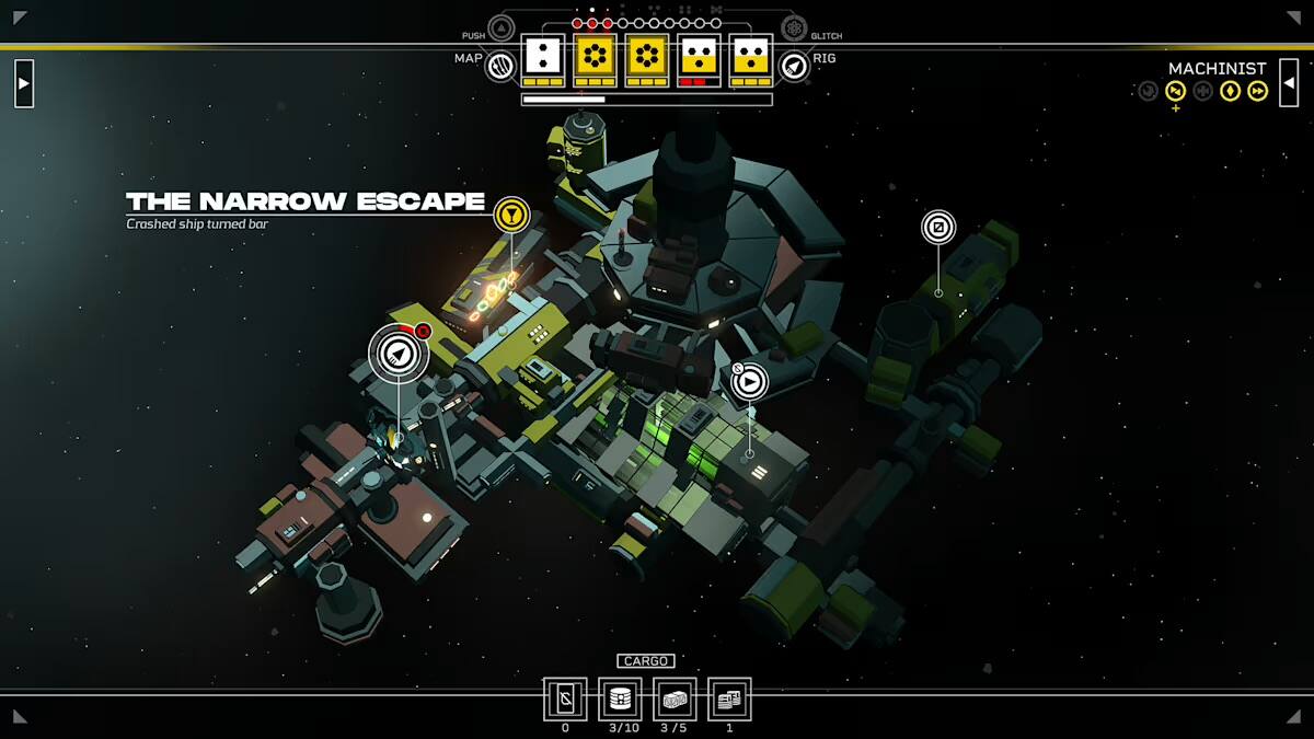 PUSH GLITCH MAP RIG MACHINIST  
THE NARROW ESCAPE  
Crashed ship turned bar  
2 -1  
CARGO 6 0 3/10  
3 /5