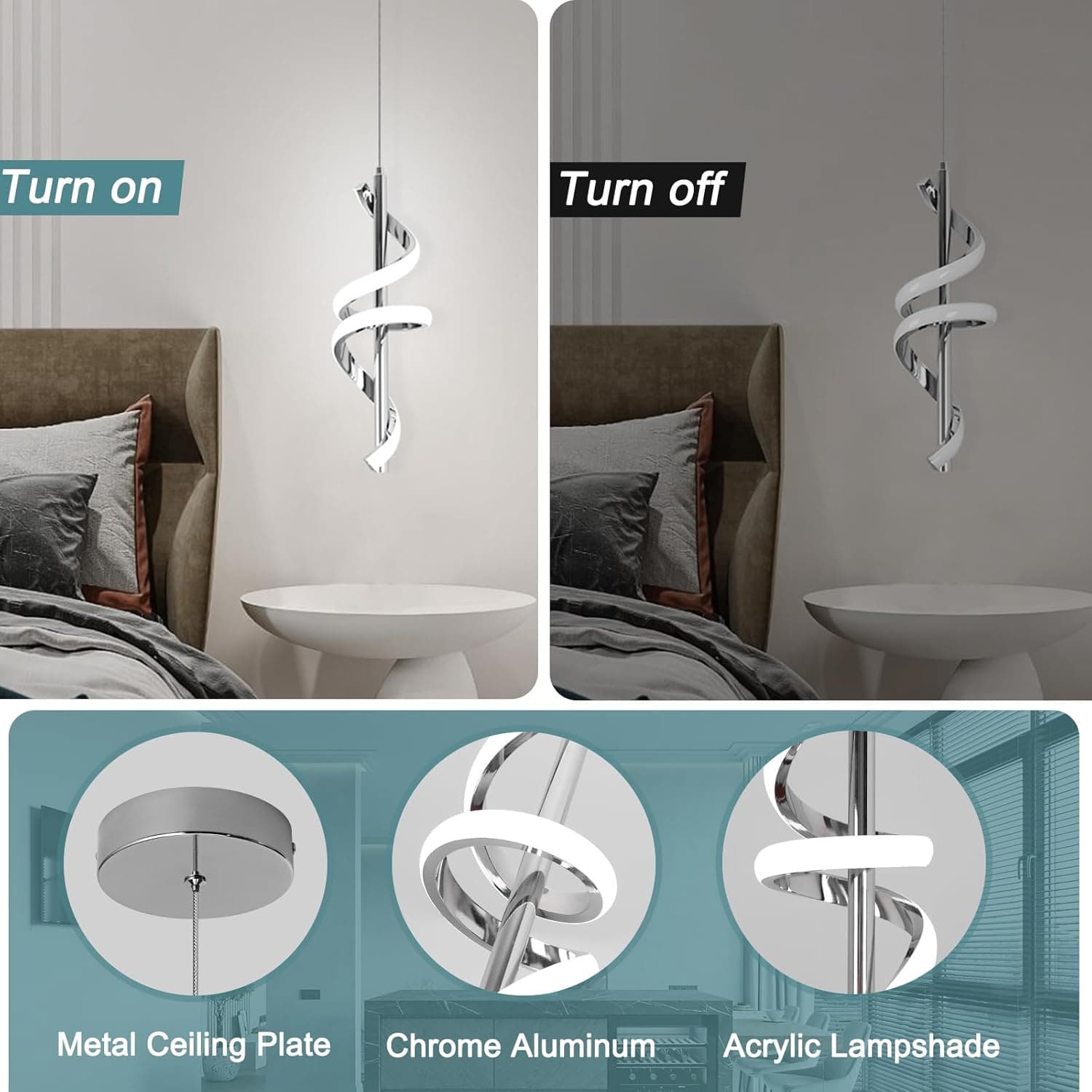 Turn on  
Turn off  

Metal Ceiling Plate  
Chrome Aluminum  
Acrylic Lampshade