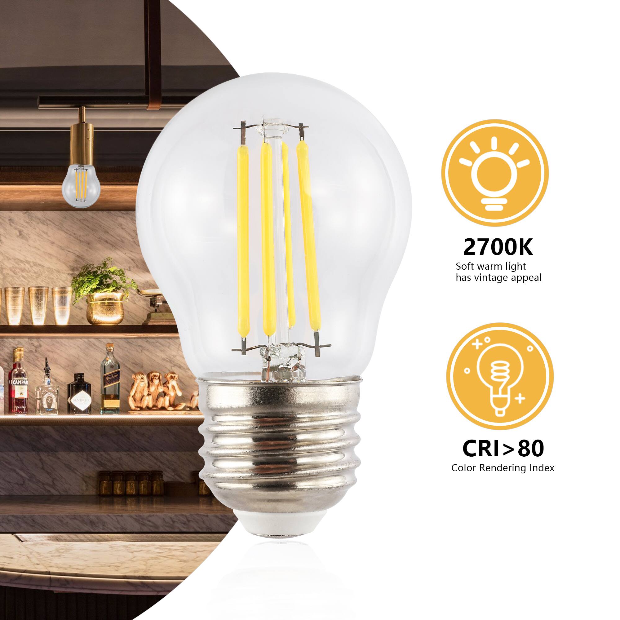 2700K Soft warm light has vintage appeal  
CRI > 80  
Color Rendering Index