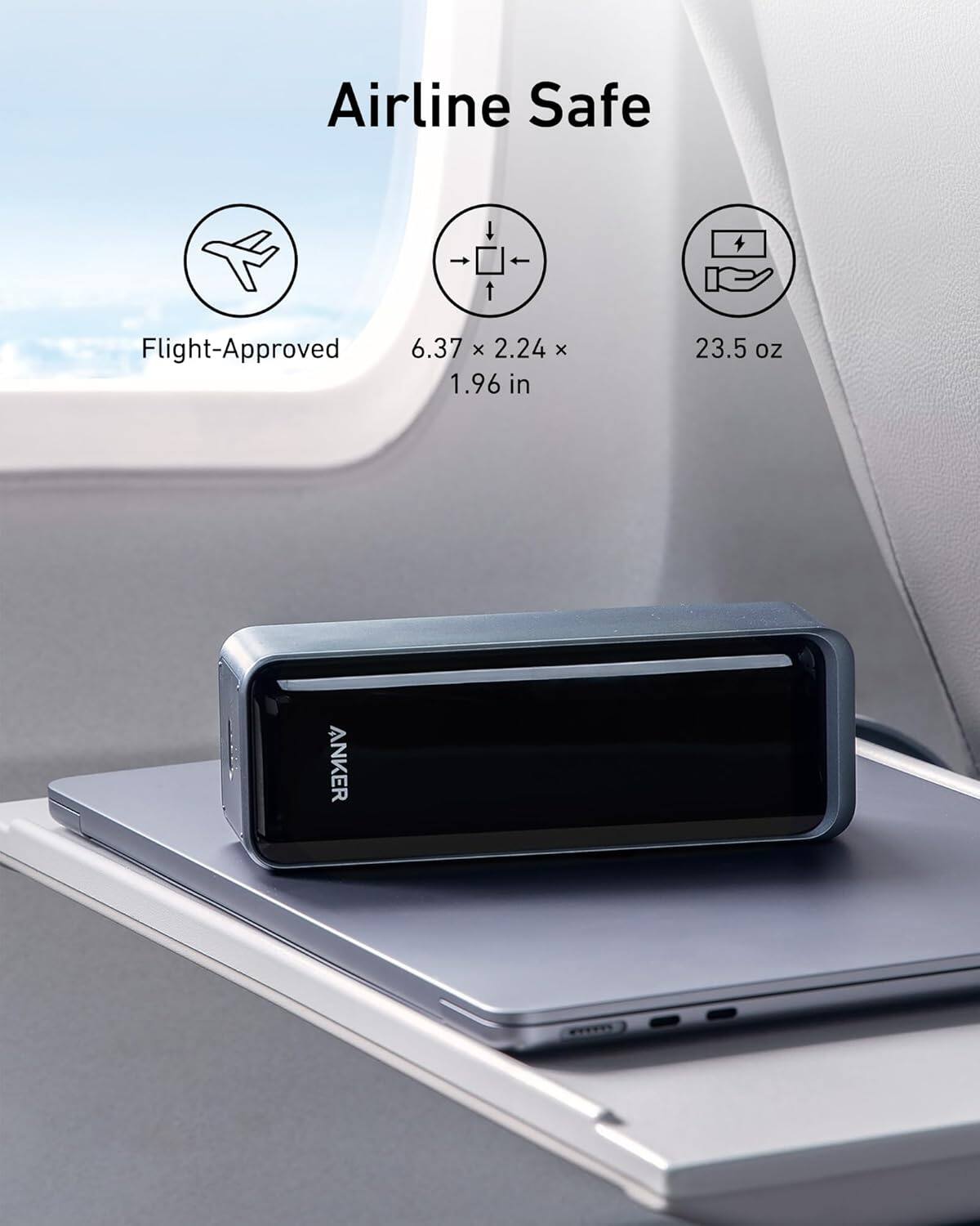 Airline Safe  
Flight-Approved  
6.37 x 2.24 x 1.96 in  
23.5 oz  
ANKER
