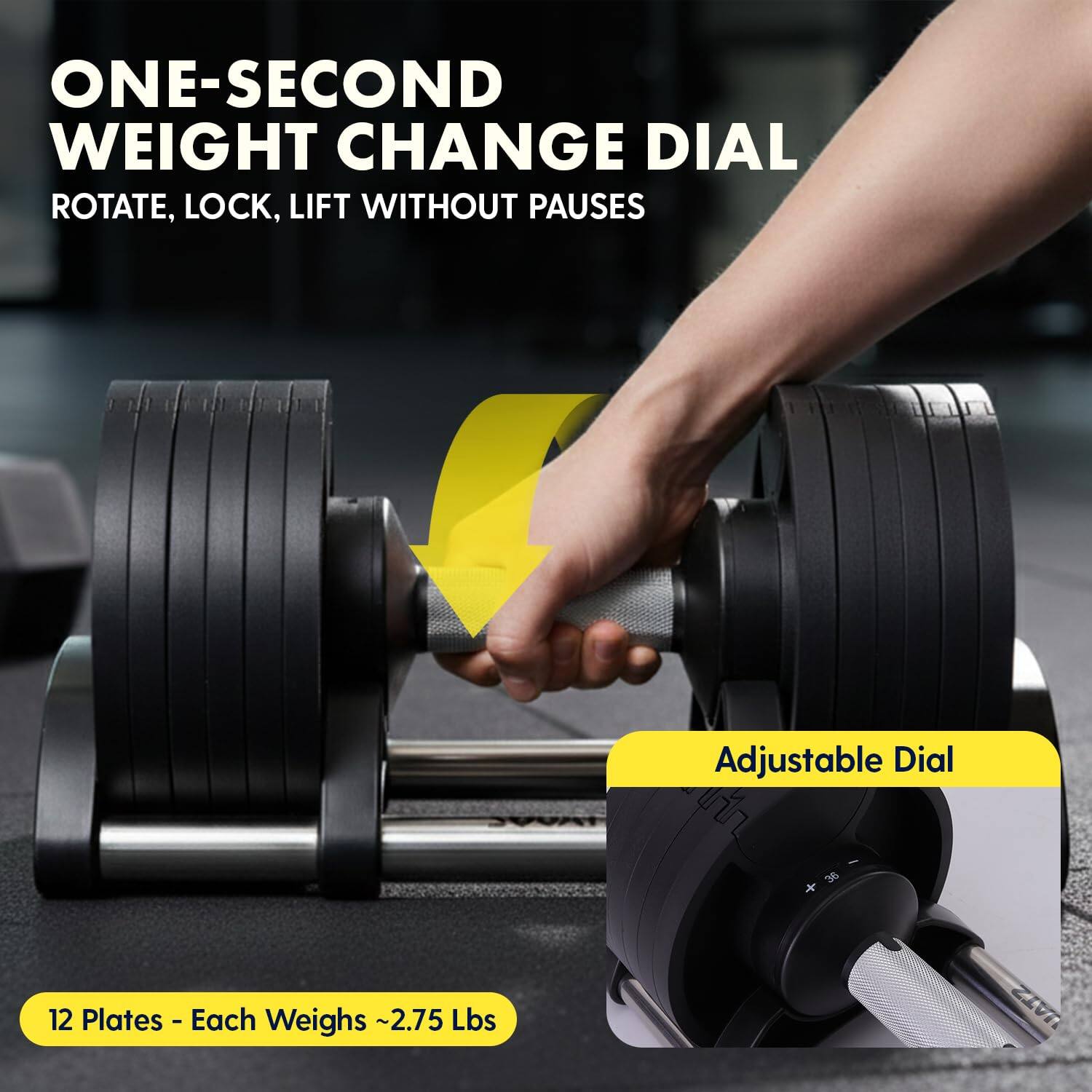 ONE-SECOND WEIGHT CHANGE DIAL  
ROTATE, LOCK, LIFT WITHOUT PAUSES  

Adjustable Dial  

12 Plates - Each Weighs ~2.75 Lbs