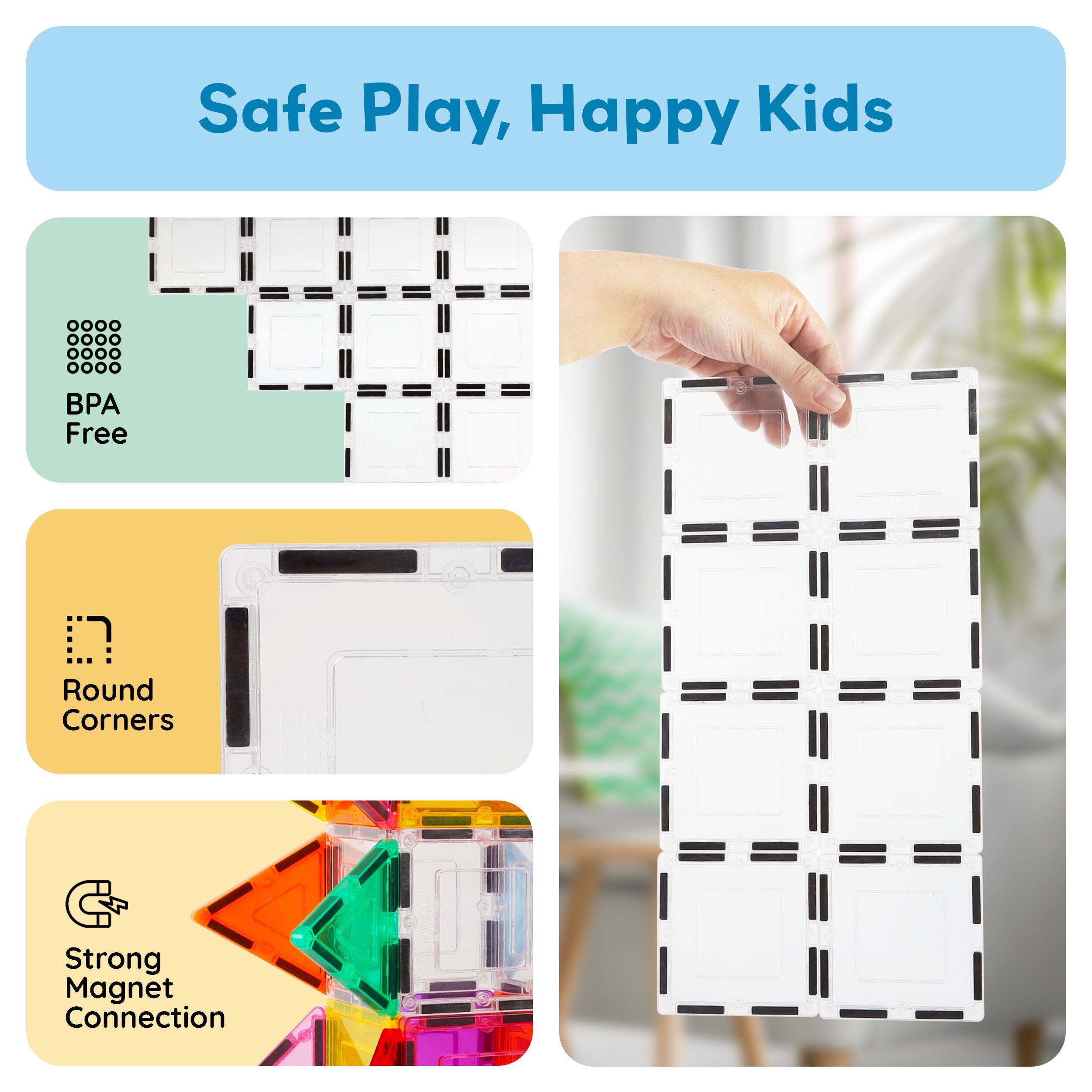 Safe Play, Happy Kids

- BPA Free
- Round Corners
- Strong Magnet Connection