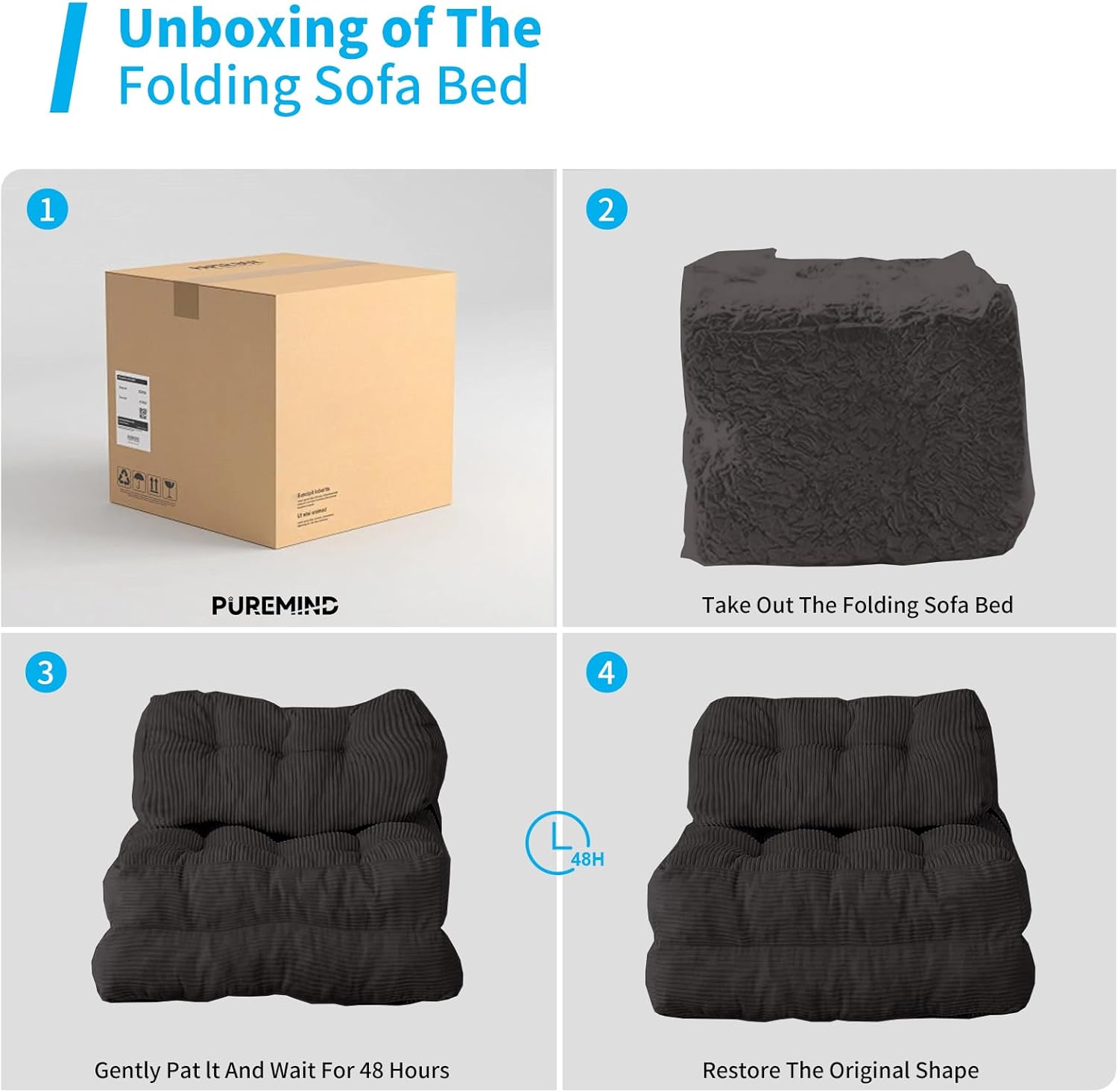 Unboxing of The Folding Sofa Bed

1. Take Out The Folding Sofa Bed

2. Gently Pat It And Wait For 48 Hours

3. Restore The Original Shape