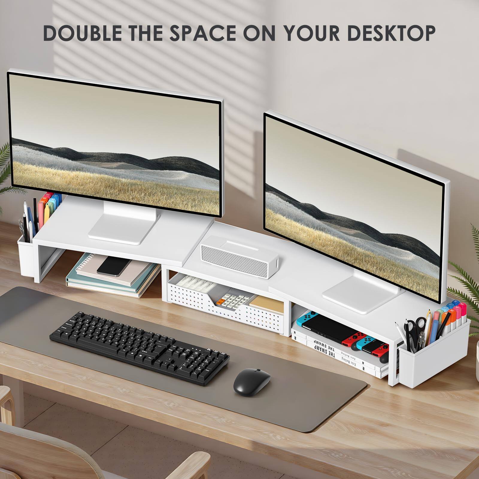 DOUBLE THE SPACE ON YOUR DESKTOP