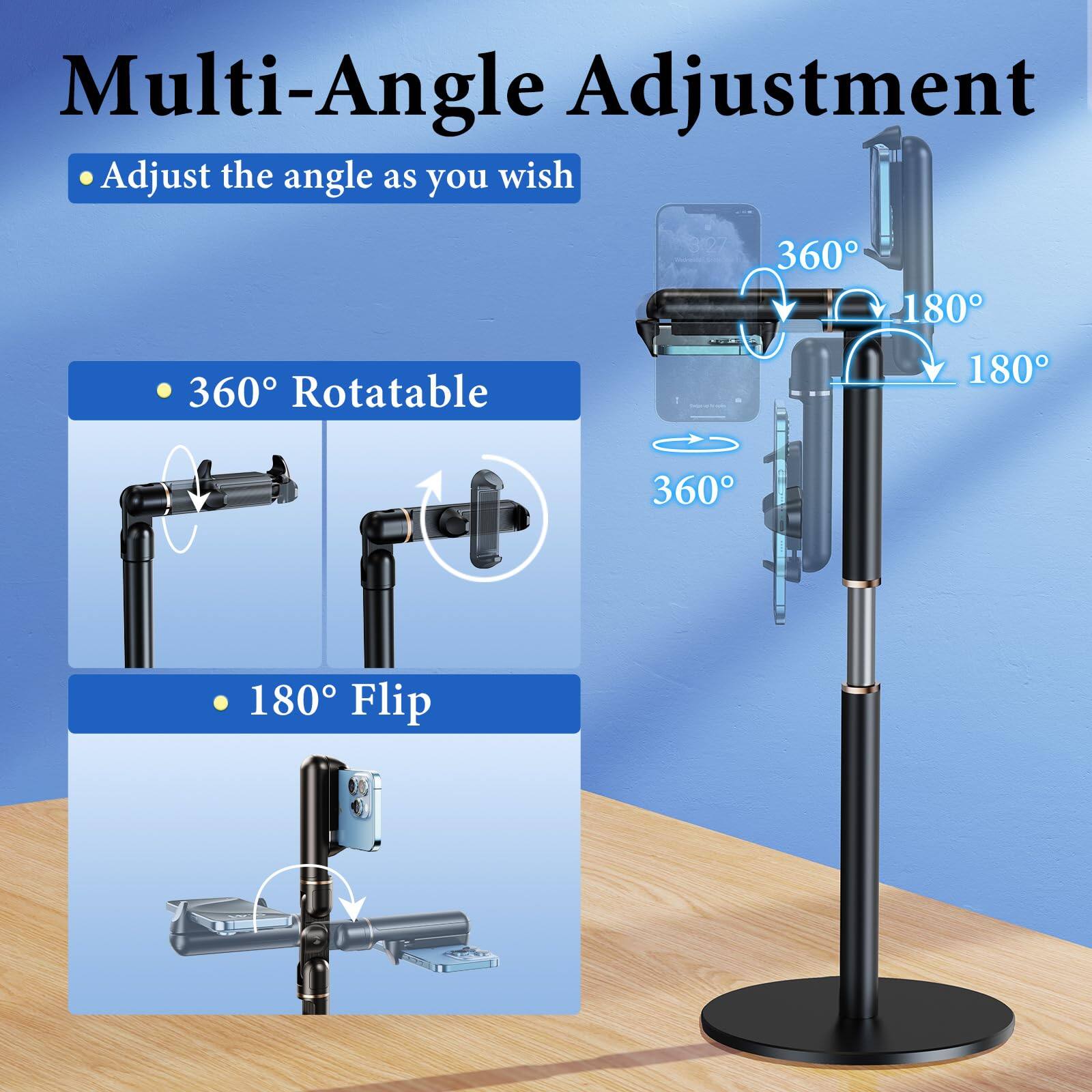 Multi-Angle Adjustment

- Adjust the angle as you wish

- 360° Rotatable

- 180° Flip