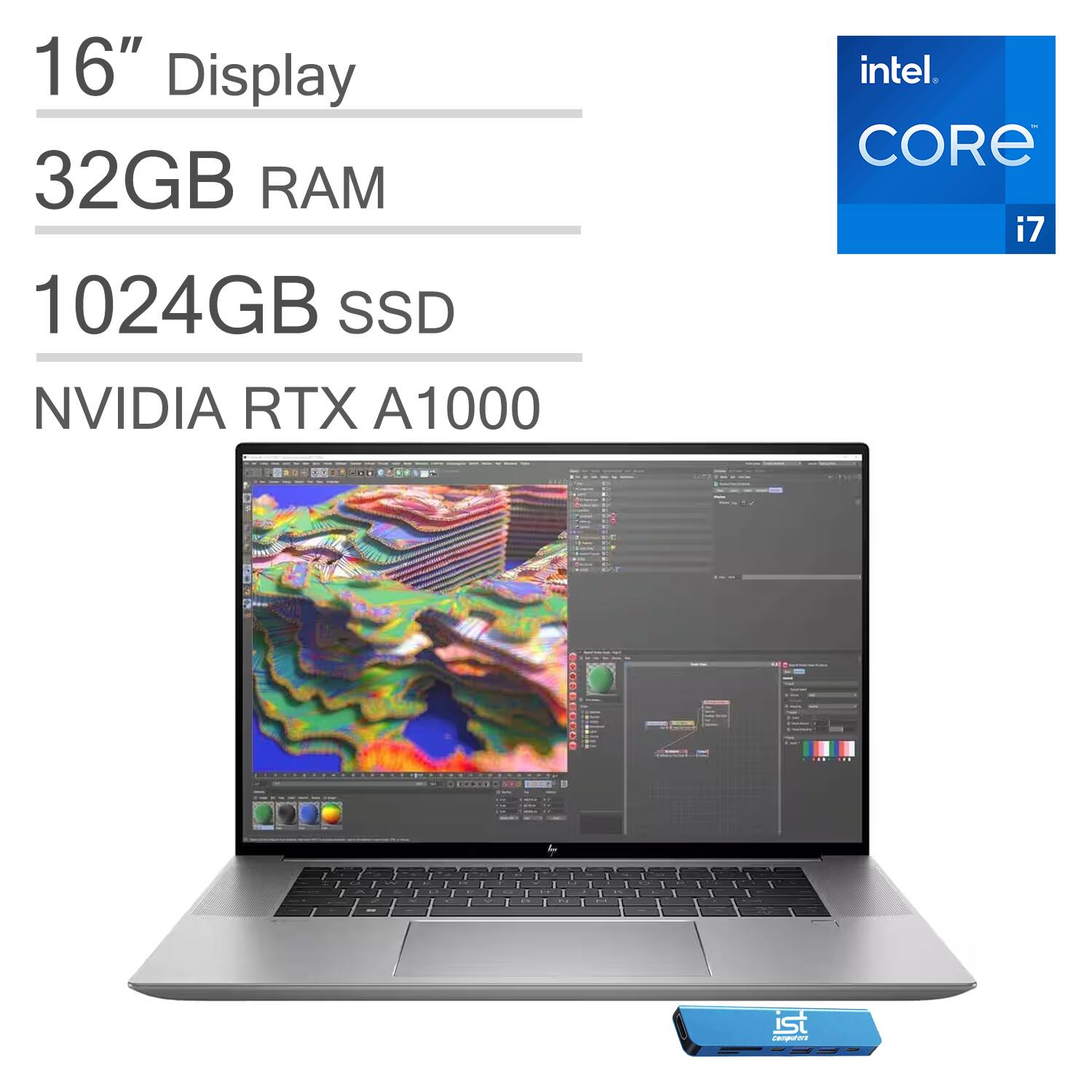 16" Display  
32GB RAM  
1024GB SSD  
NVIDIA RTX A1000  
Intel Core i7