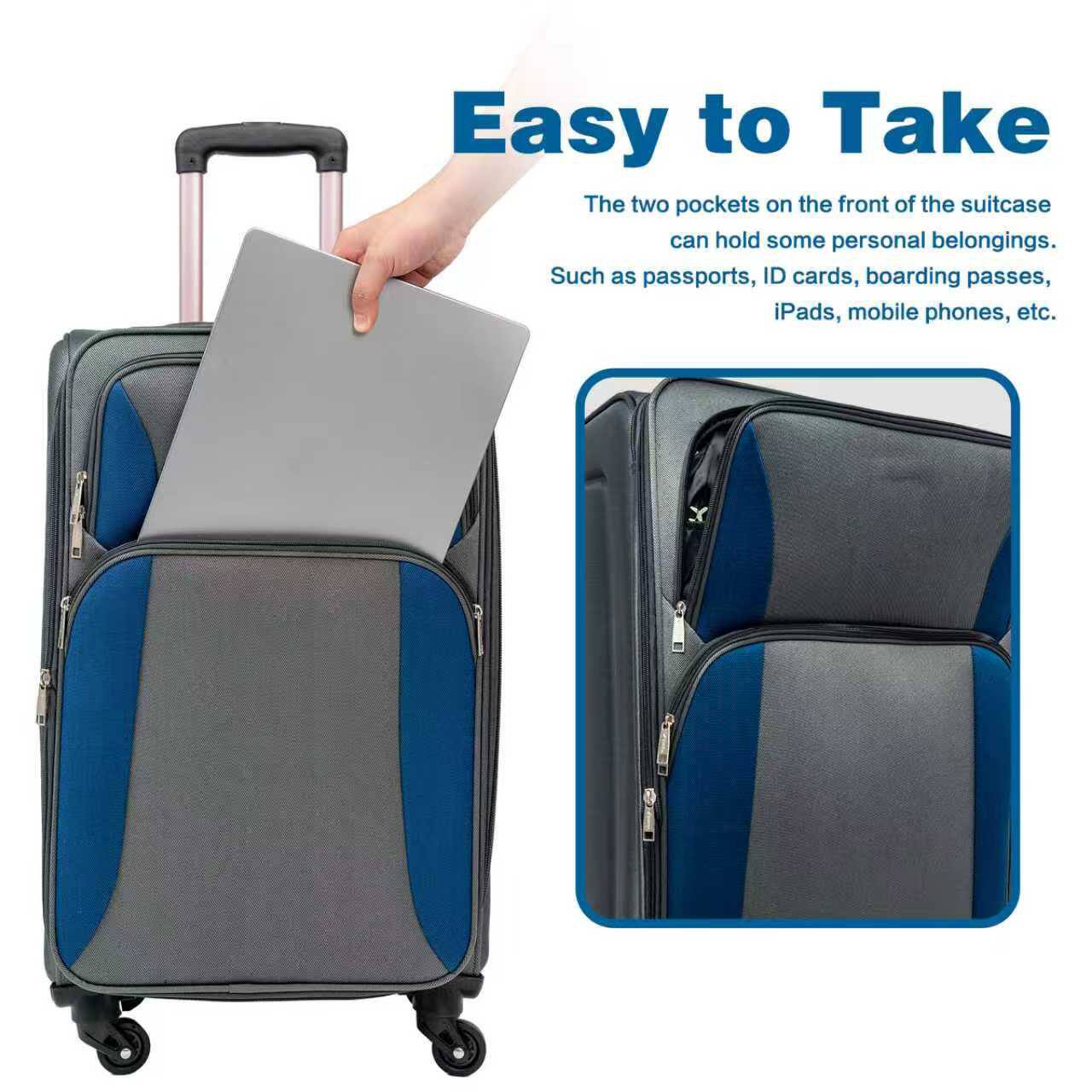 Easy to Take

The two pockets on the front of the suitcase can hold some personal belongings. Such as passports, ID cards, boarding passes, iPads, mobile phones, etc.