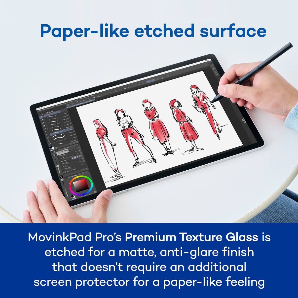 Paper-like etched surface

MovinkPad Pro's Premium Texture Glass is etched for a matte, anti-glare finish that doesn't require an additional screen protector for a paper-like feeling