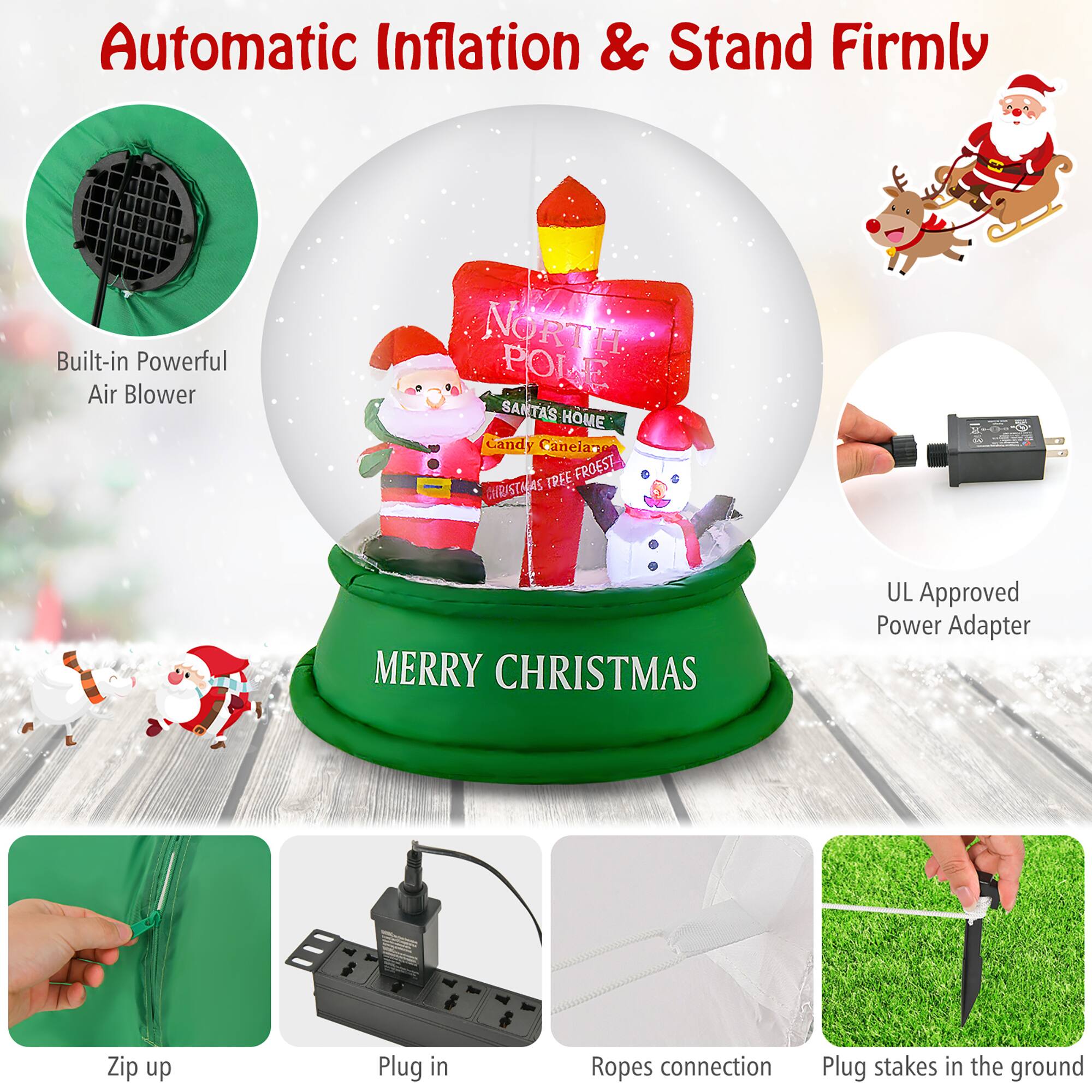 Automatic Inflation & Stand Firmly

- Built-in Powerful Air Blower
- UL Approved Power Adapter
- Zip up
- Plug in
- Ropes connection
- Plug stakes in the ground

MERRY CHRISTMAS

NORTH POLE
SANTA'S HOME
Candy Canela
TREE FROESTE