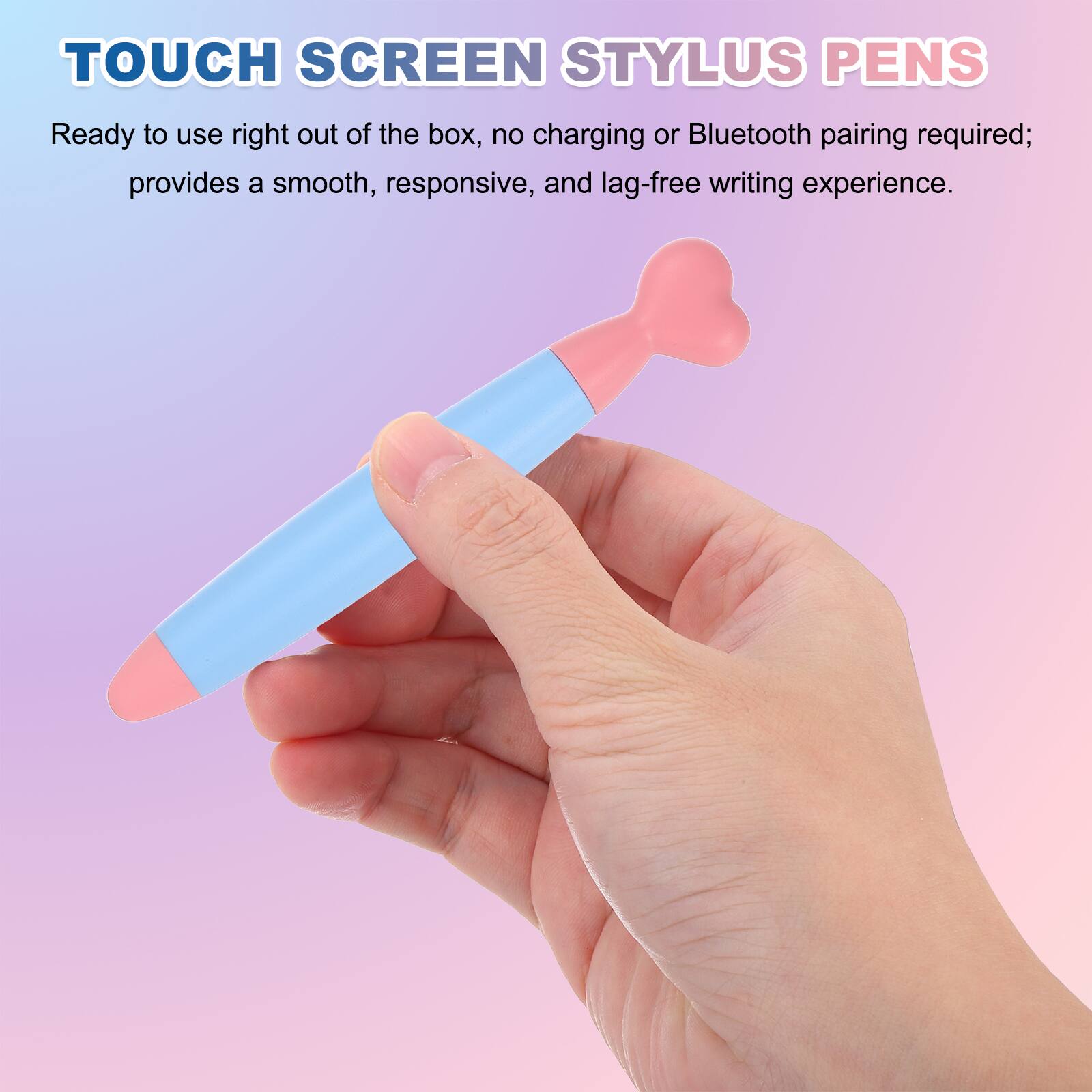 TOUCH SCREEN STYLUS PENS

Ready to use right out of the box, no charging or Bluetooth pairing required; provides a smooth, responsive, and lag-free writing experience.