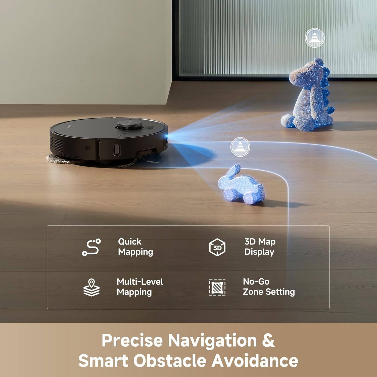 Quick Mapping  
3D Map Display  
Multi-Level Mapping  
No-Go Zone Setting  

Precise Navigation & Smart Obstacle Avoidance