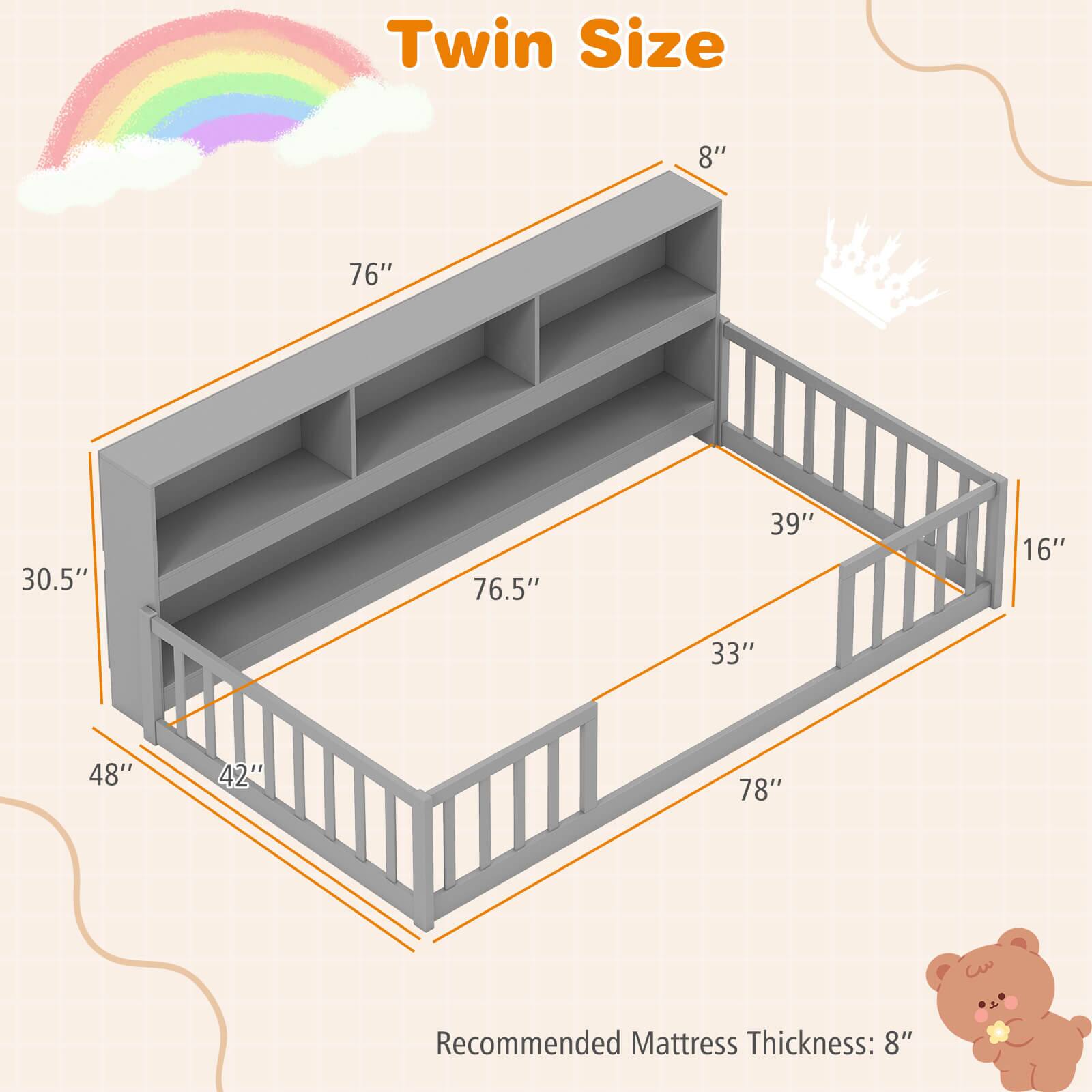 Twin Size: 8" x 76" x 30.5" x 76.5" x 39" x 16" x 33" x 48" x 42" x 78"
Recommended Mattress Thickness: 8"