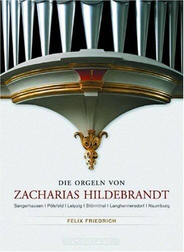 Felix Friedrich - Organs of Zacharias Hildenbrandt   - COMPACT DISCS [CD] price history on PriceWatchPro