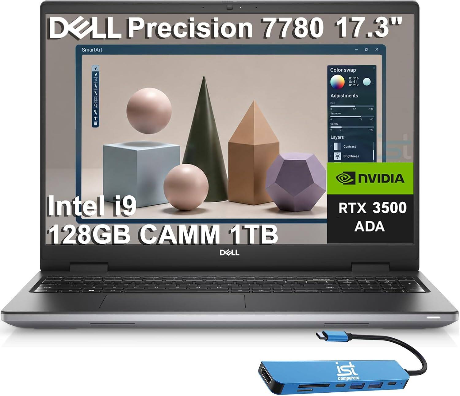 DELL Precision 7780 17.3" SmartArt

Intel i9 128GB CAMM 1TB

NVIDIA RTX 3500 ADA

ist computers