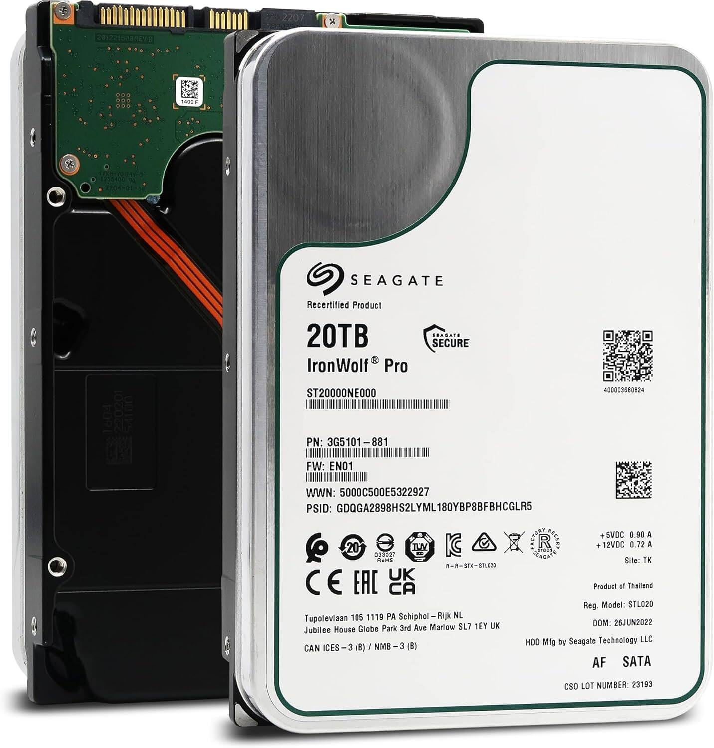 Sure, here is the corrected and grouped text from the image:

---

**Seagate**

**Recertified Product**

**20TB IronWolf Pro**

**ST20000NE000**

**PN:** 3G5101-881  
**FW:** EN01  
**WWN:** 5000C500E5322927  
**PSID:** GDQGA2898HS2LYML180YBP8BFBHCGLA5  
**EAN:** 5000C500E5322927  
**CSO LOT NUMBER:** 23193  

**+5VDC 0.90 A**  
**+12VDC 0.72 A**  
**Site:** TK  

**Product of Thailand**  
**Reg. Model:** STLO20  
**DOM:** 26JUN2022  
**HDD Mfg by Seagate Technology LLC**  
**CAN ICES-3 (8) NMB (B) AF SATA**  

**Tupolevlaan 105 11