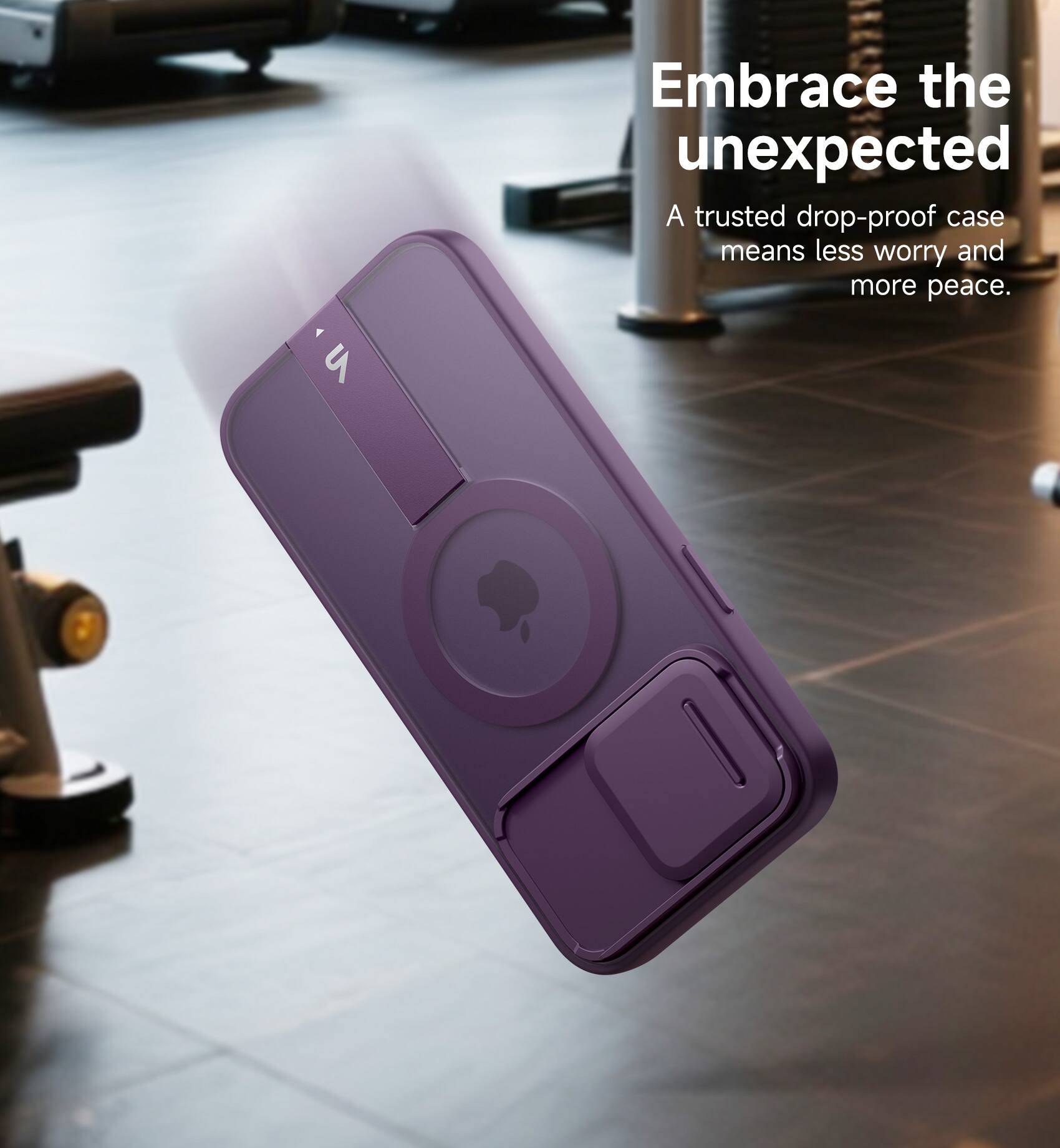 Embrace the unexpected  
A trusted drop-proof case means less worry and more peace.