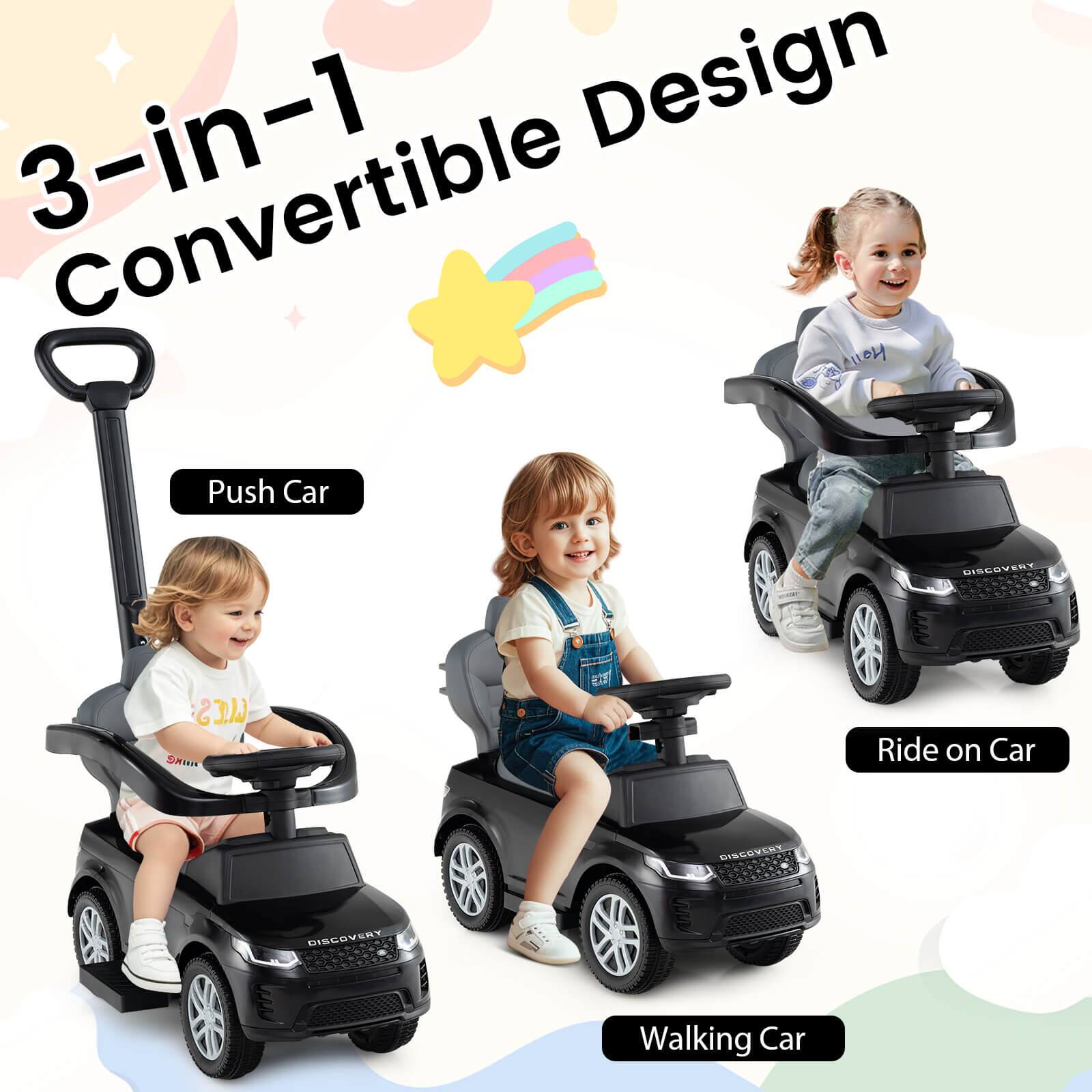 3-in-1 Convertible Design

Push Car

Walking Car

Ride on Car