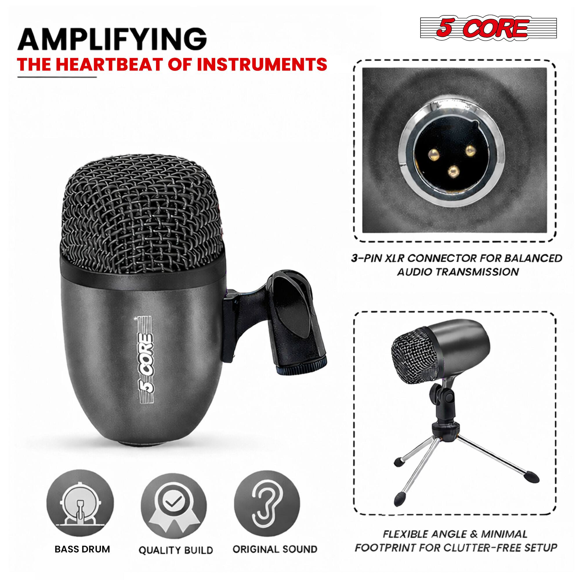 AMPLIFYING THE HEARTBEAT OF INSTRUMENTS

5 CORE

3-PIN XLR CONNECTOR FOR BALANCED AUDIO TRANSMISSION

BASS DRUM

QUALITY BUILD

ORIGINAL SOUND

FLEXIBLE ANGLE & MINIMAL FOOTPRINT FOR CLUTTER-FREE SETUP