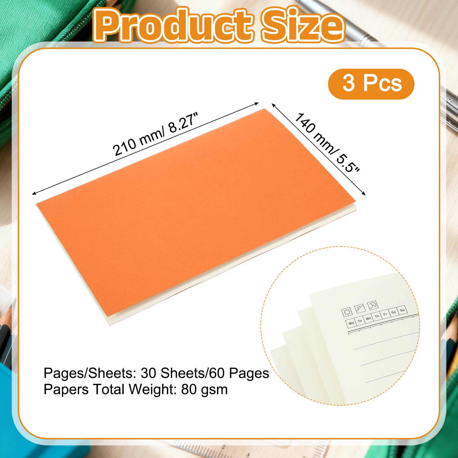 Product Size: 210 mm/ 8.27" x 140 mm/ 5.5"  
3 Pcs  
Pages/Sheets: 30 Sheets/60 Pages  
Papers Total Weight: 80 gsm