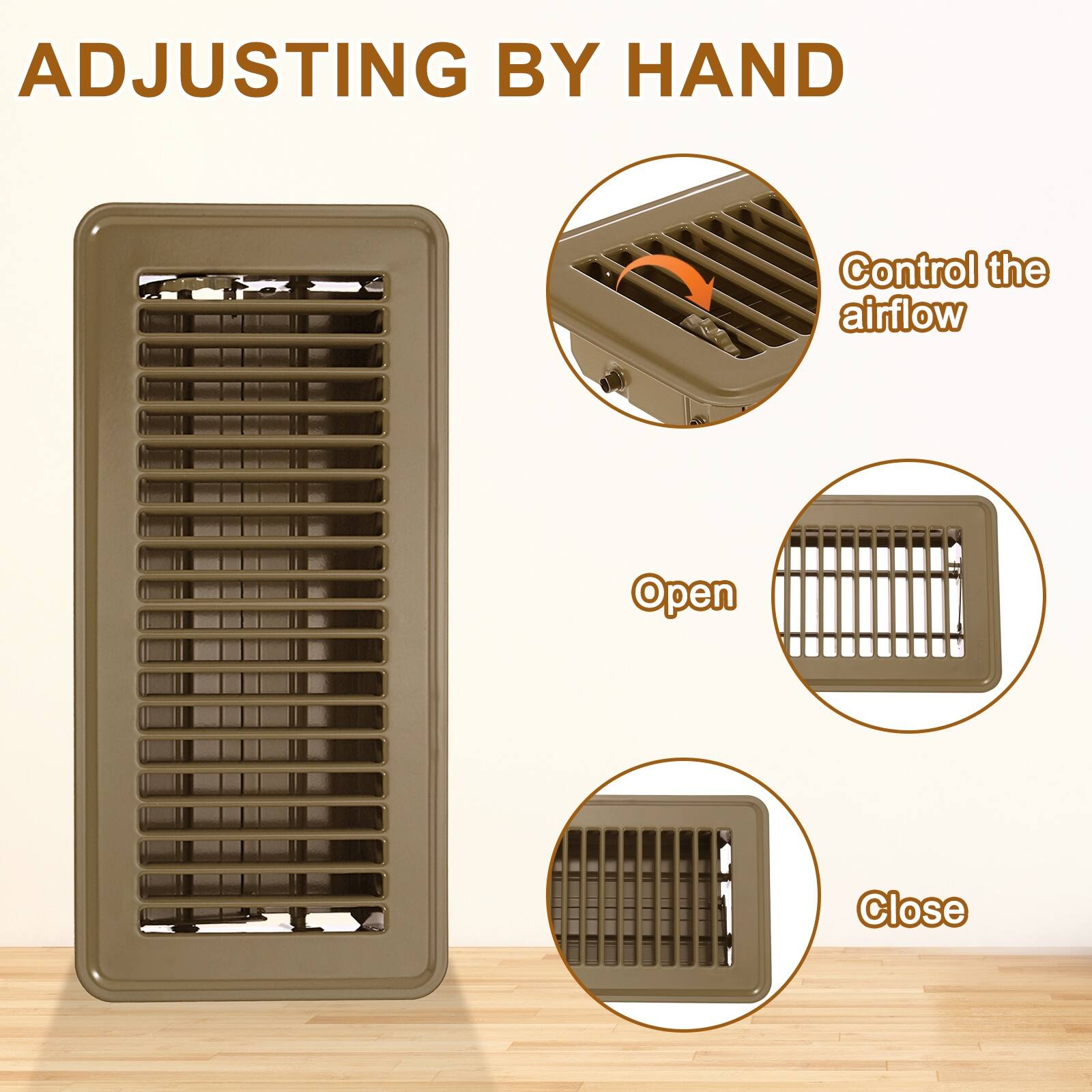 ADJUSTING BY HAND

Control the airflow

Open

Close