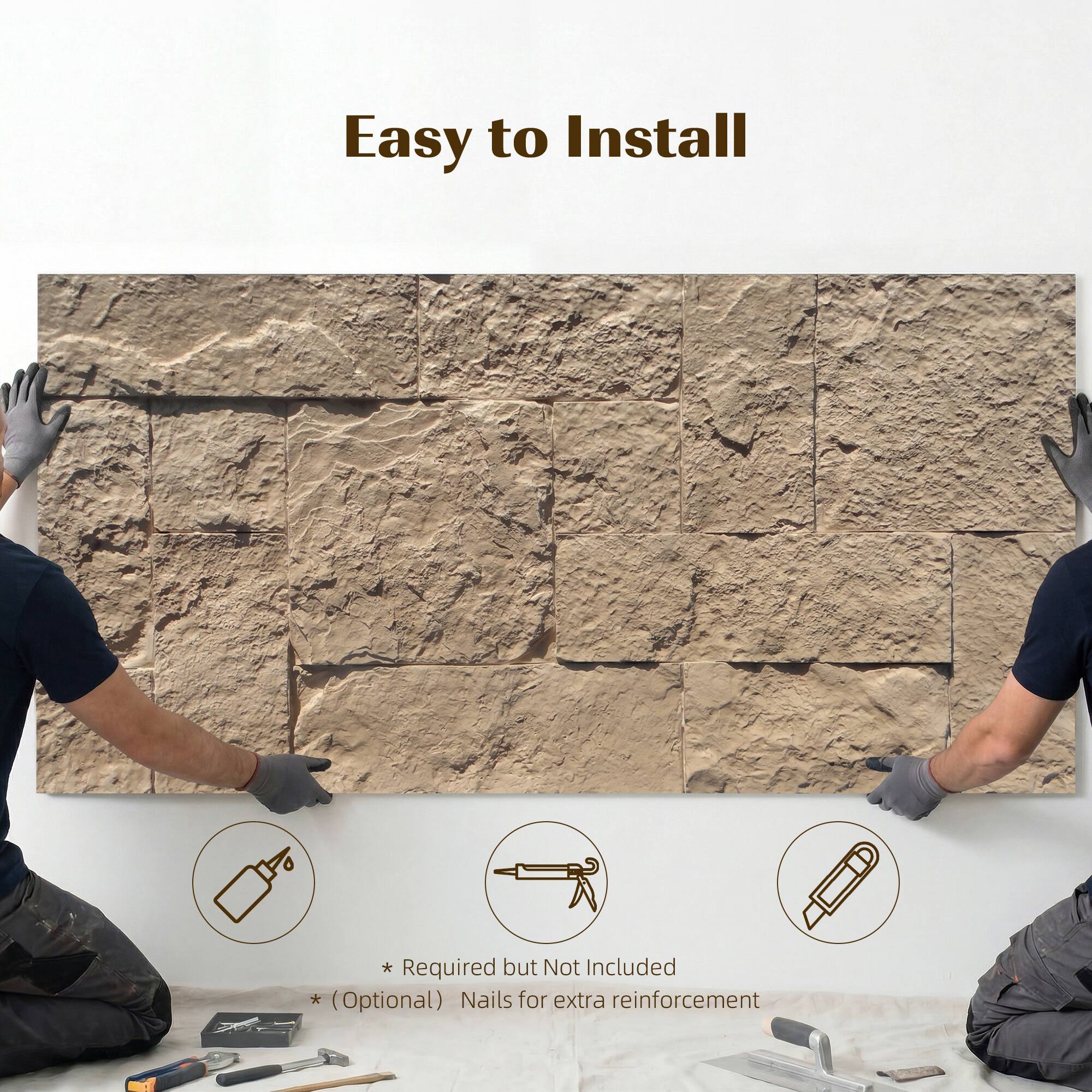 Easy to Install  
* Required but Not Included  
* (Optional) Nails for extra reinforcement