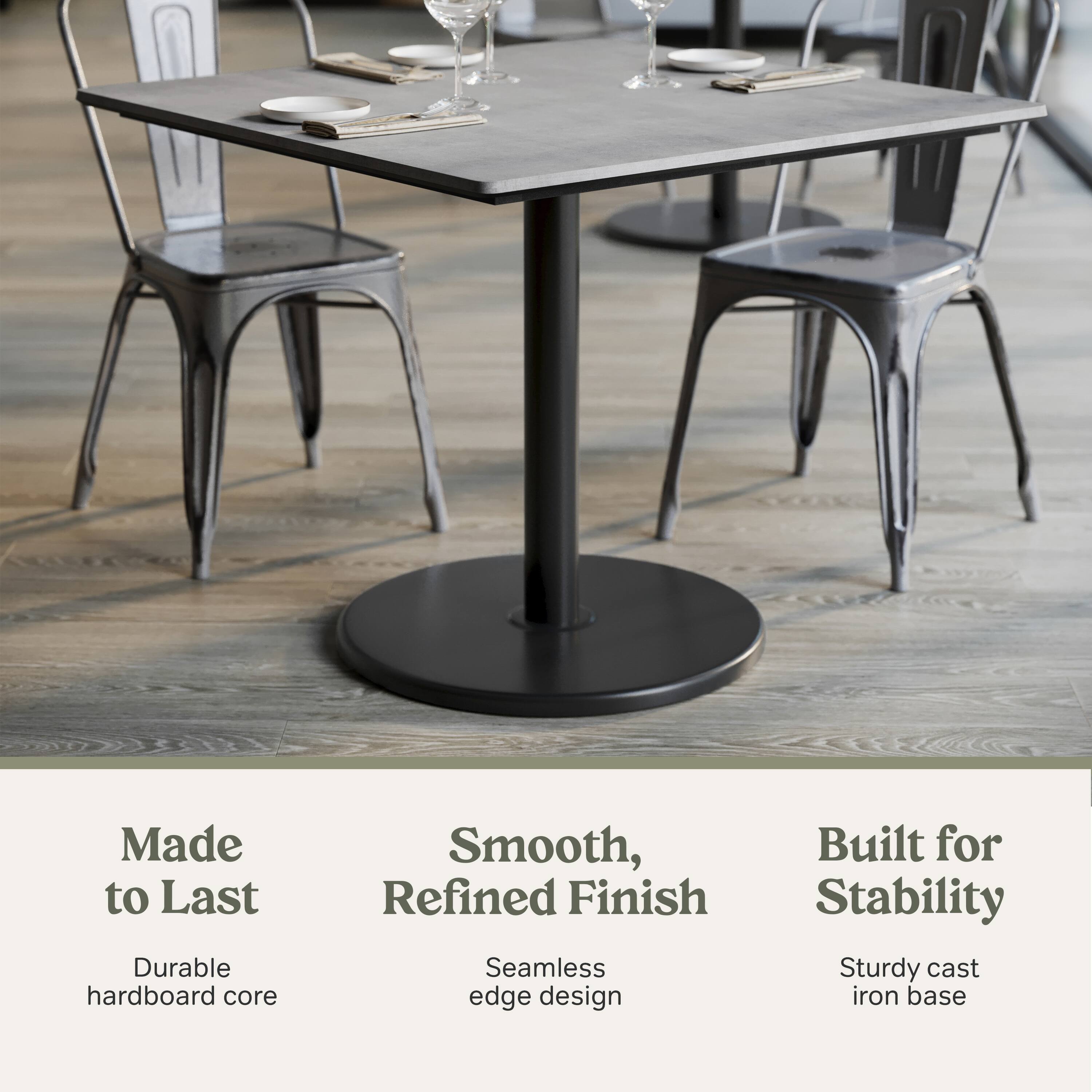 Made to Last  
Durable hardboard core  

Smooth, Refined Finish  
Seamless edge design  

Built for Stability  
Sturdy cast iron base