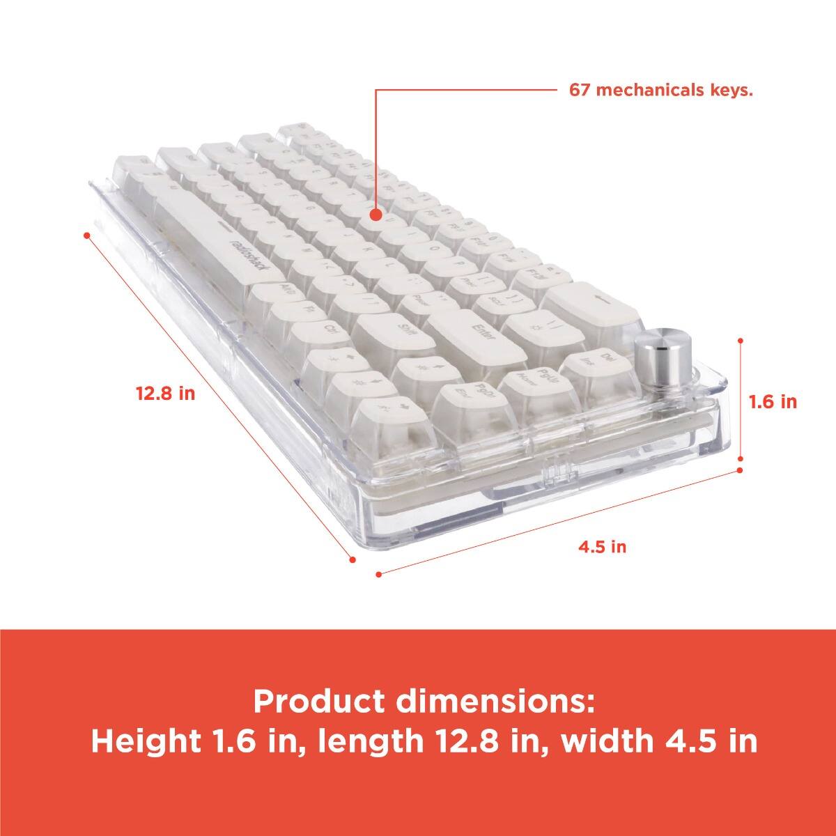 67 mechanical keys.

Product dimensions:
Height 1.6 in, length 12.8 in, width 4.5 in