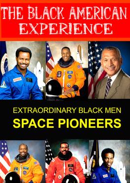 Learn About the First Black Men in Space Exploration & The first African-American Men to Travel into - DVD