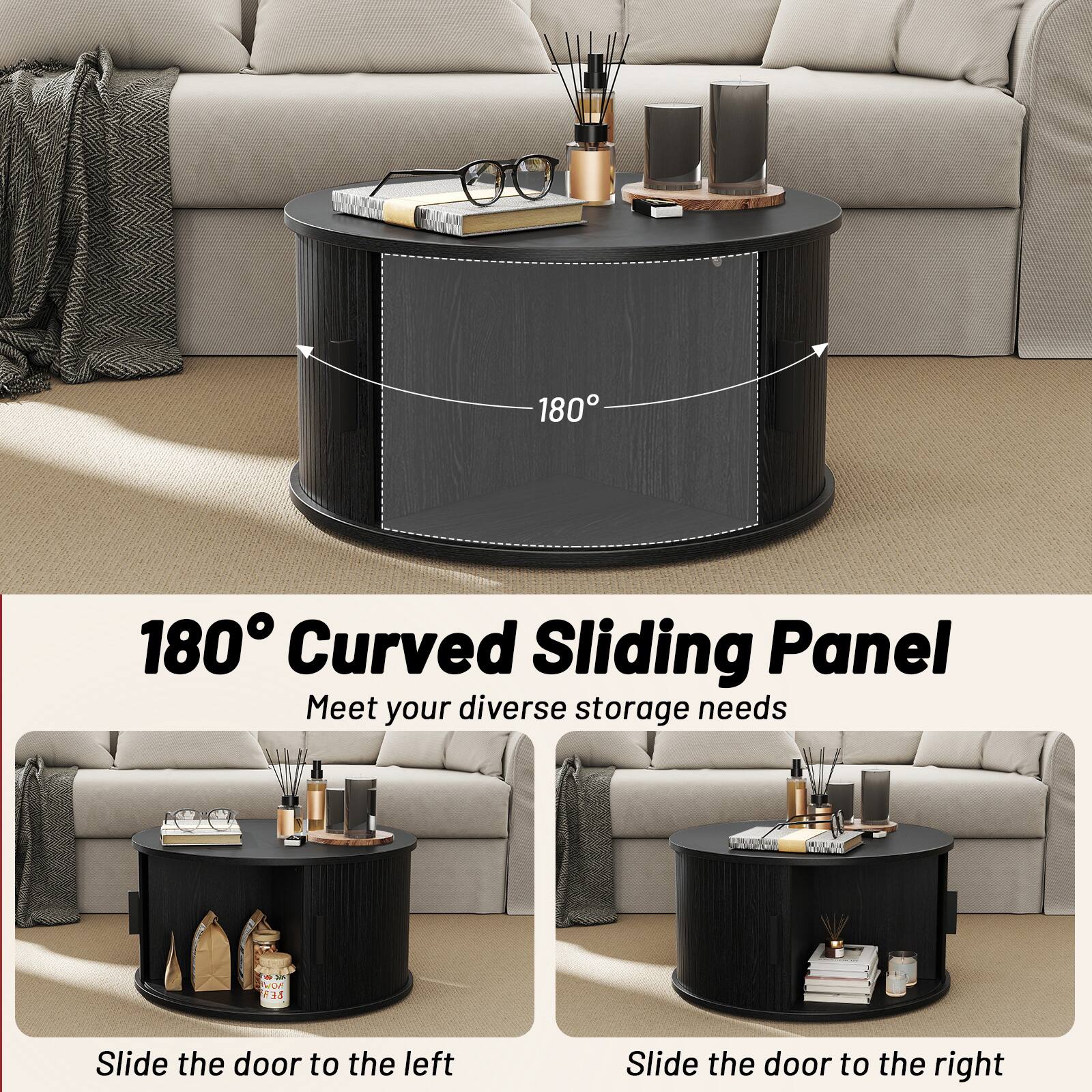 180° Curved Sliding Panel  
Meet your diverse storage needs  

Slide the door to the left  
Slide the door to the right