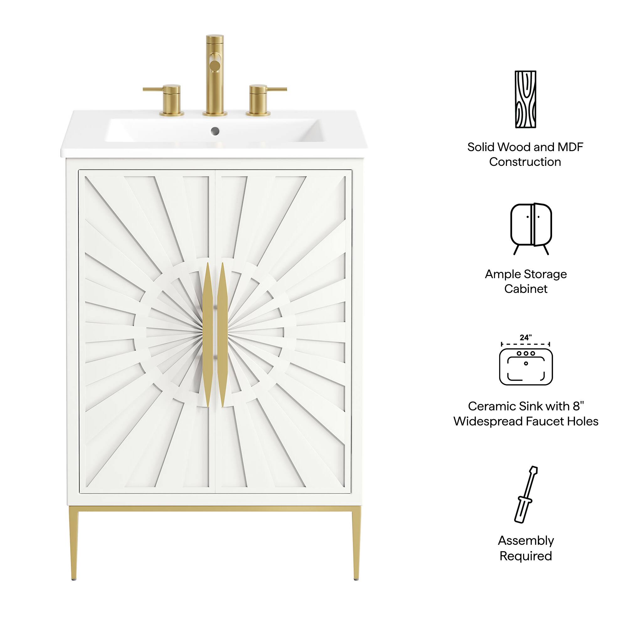 Solid Wood and MDF Construction  
Ample Storage Cabinet  
24" Ceramic Sink with 8" Widespread Faucet Holes  
Assembly Required