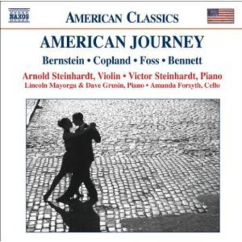 AMERICAN CLASSICS  
AMERICAN JOURNEY  
Bernstein • Copland • Foss • Bennett  

Arnold Steinhardt, Violin  
Victor Steinhardt, Piano  
Lincoln Mayorga & Dave Grusin, Piano  
Amanda Forsyth, Cello
