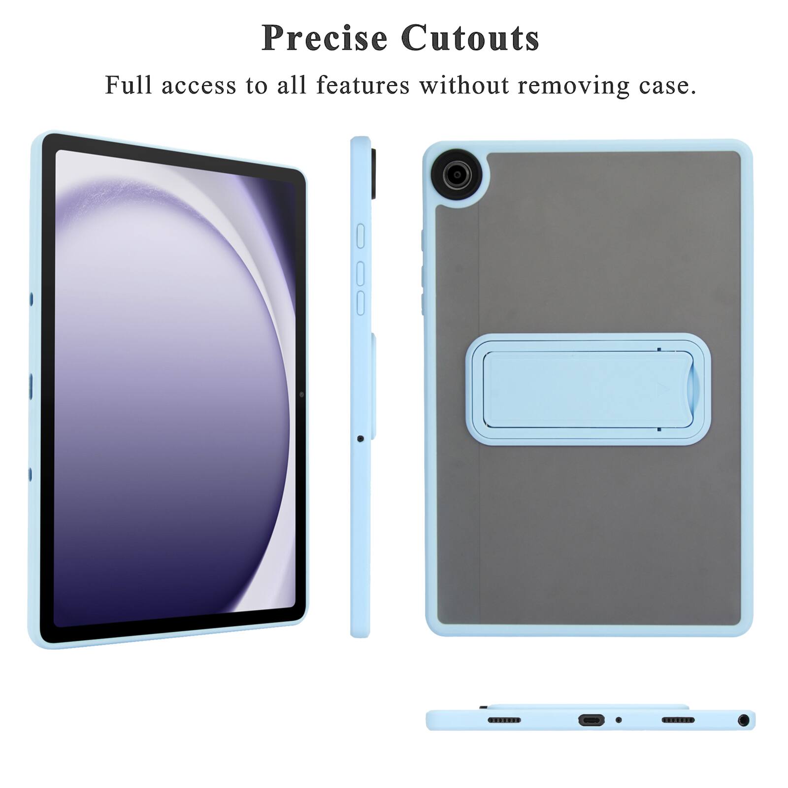 Precise Cutouts  
Full access to all features without removing case.