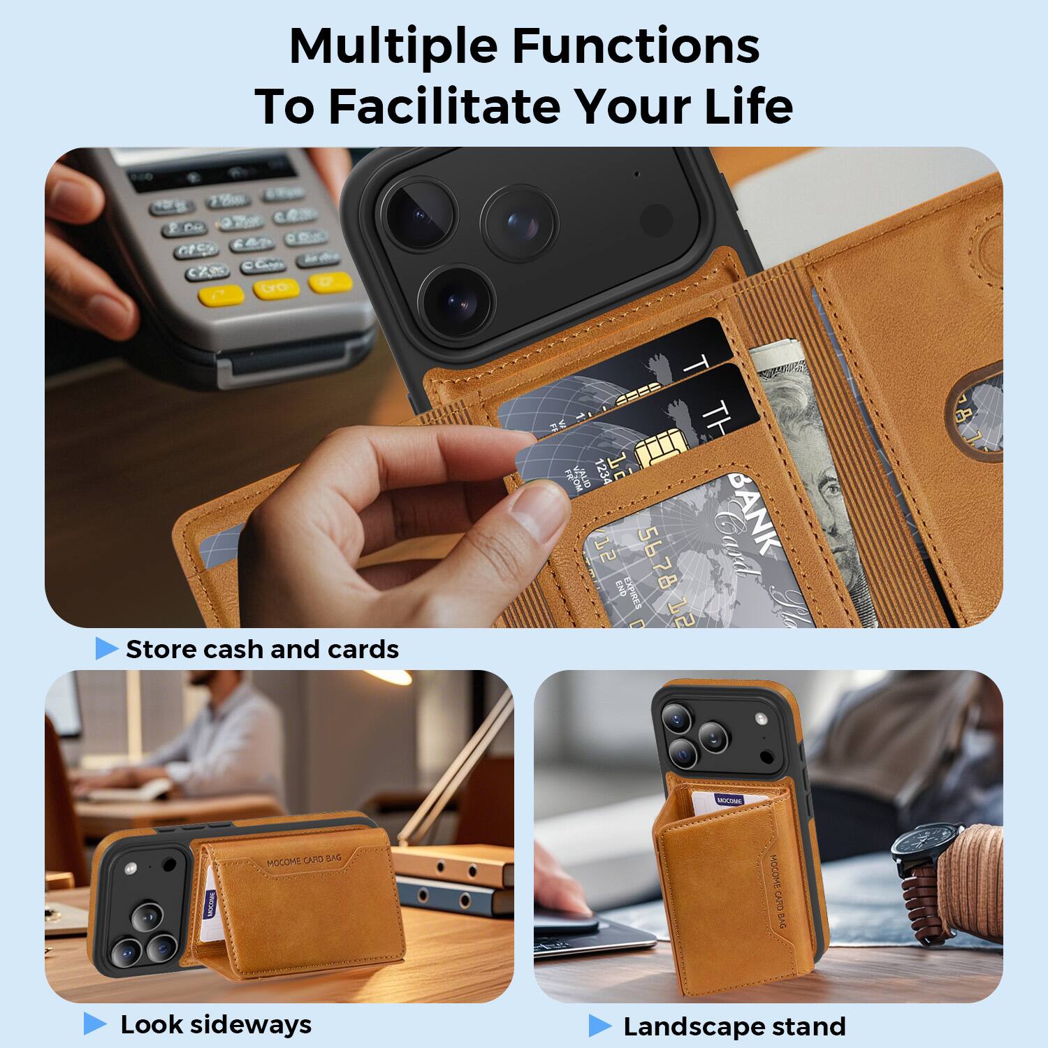 Multiple Functions To Facilitate Your Life

- Store cash and cards
- Look sideways
- Landscape stand