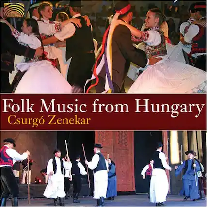 Folk Music from Hungary
Csurgó Zenekar