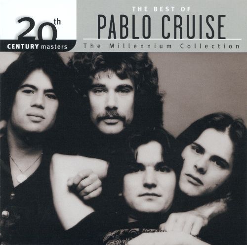  20th Century Masters: The Millennium Collection: Best of Pablo Cruise [CD]