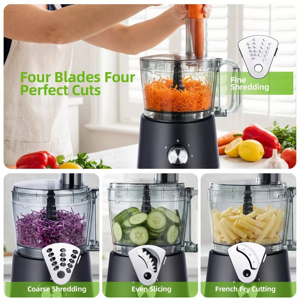 Four Blades Four Perfect Cuts  
Fine Shredding  
Coarse Shredding  
Even Slicing  
French Fry Cutting