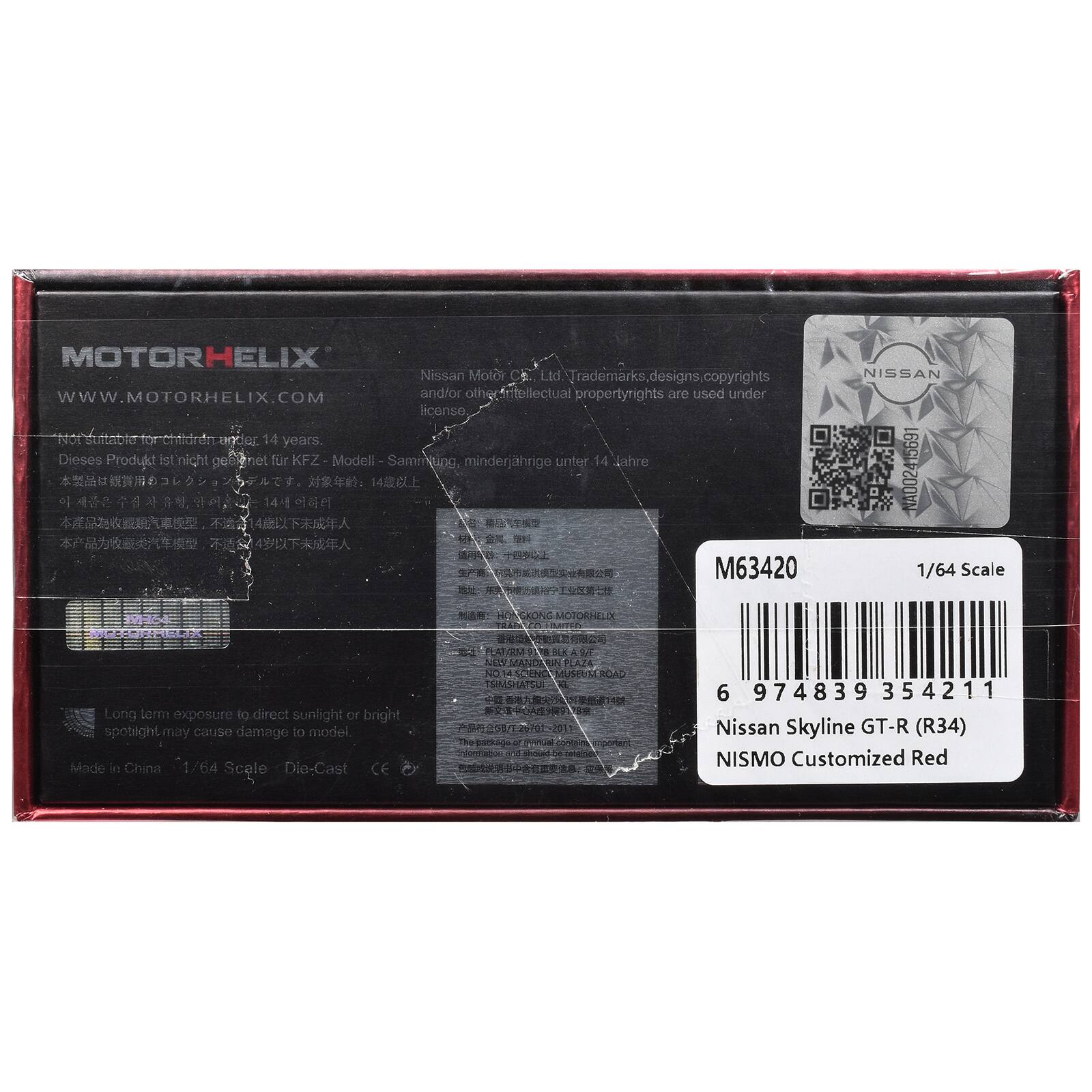 MOTORHELIX Nissan Motor CA Ltd. WWW.MOTORHELIX.COM and/or other Intellectual property rights are used under license. Not suitable for 14 years. Dieses Produkt ist nicht geeignet für KFZ-Modell-Sammlung, minderjährige unter 14 Jahre. M63420 MOTORHELIX

NISSAN NA002415691 1/64 Scale

Long term exposure to direct sunlight or bright spotlight may cause damage to model. Made in China 1/64 Scale Die-Cast

M63420 1/64 Scale

6 974839 354211 Nissan Skyline GT-R (R34) NISMO Customized Red