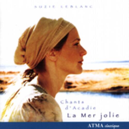 Suzie LeBlanc - La Mer Jolie: Chants D'acadie   - COMPACT DISCS [CD] price history on PriceWatchPro
