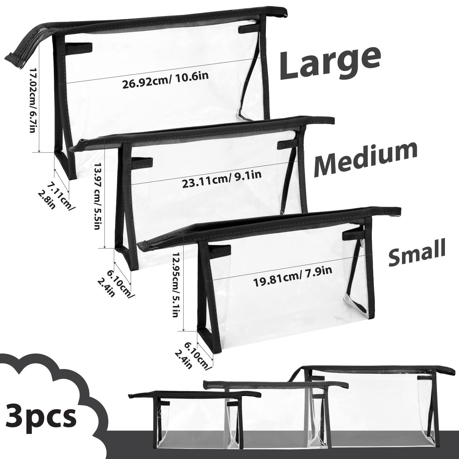 Large  
- 26.92cm / 10.6in  
- 17.02cm / 6.7in  
- 13.97cm / 5.5in  

Medium  
- 23.11cm / 9.1in  
- 7.11cm / 2.8in  
- 6.10cm / 2.4in  

Small  
- 19.81cm / 7.9in  
- 12.95cm / 5.1in  
- 6.10cm / 2.4in  

3pcs