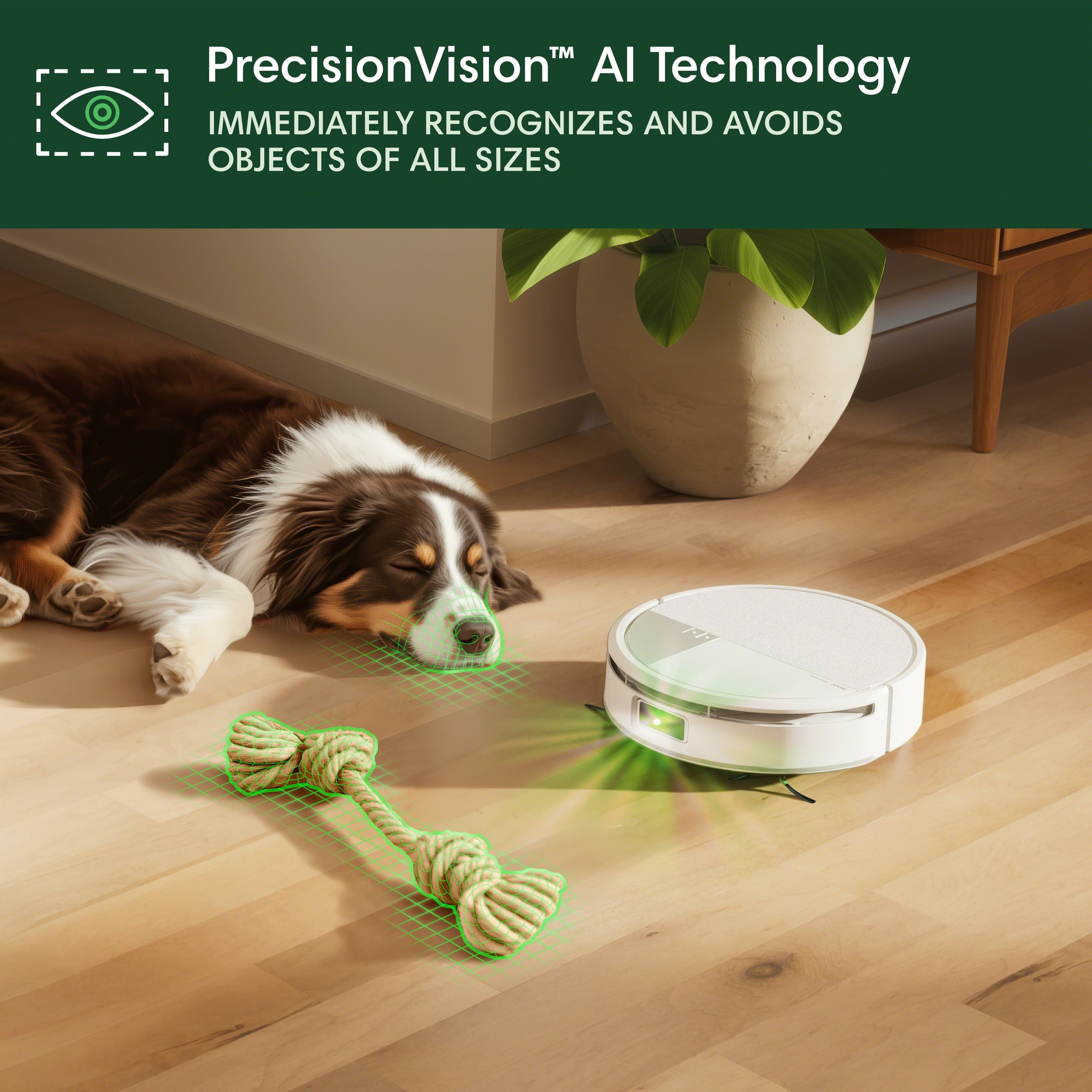 PrecisionVision™ AI Technology
IMMEDIATELY RECOGNIZES AND AVOIDS OBJECTS OF ALL SIZES