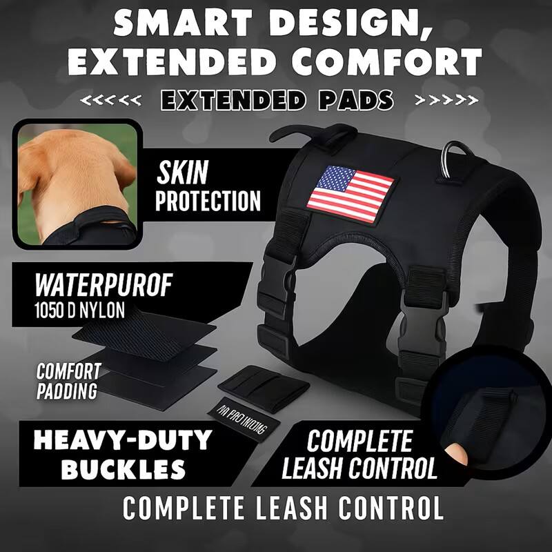 SMART DESIGN, EXTENDED COMFORT  
EXTENDED PADS >>>>>  
SKIN PROTECTION  
WATERPUROF 1050 D NYLON  
COMFORT PADDING  
HEAVY-DUTY BUCKLES  
COMPLETE LEASH CONTROL