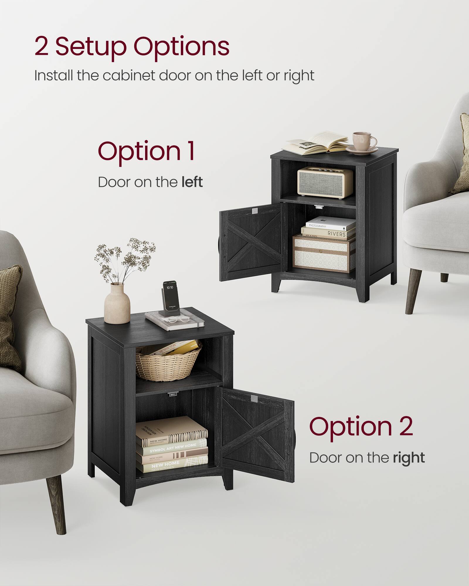 2 Setup Options  
Install the cabinet door on the left or right  

Option 1  
Door on the left  

Option 2  
Door on the right