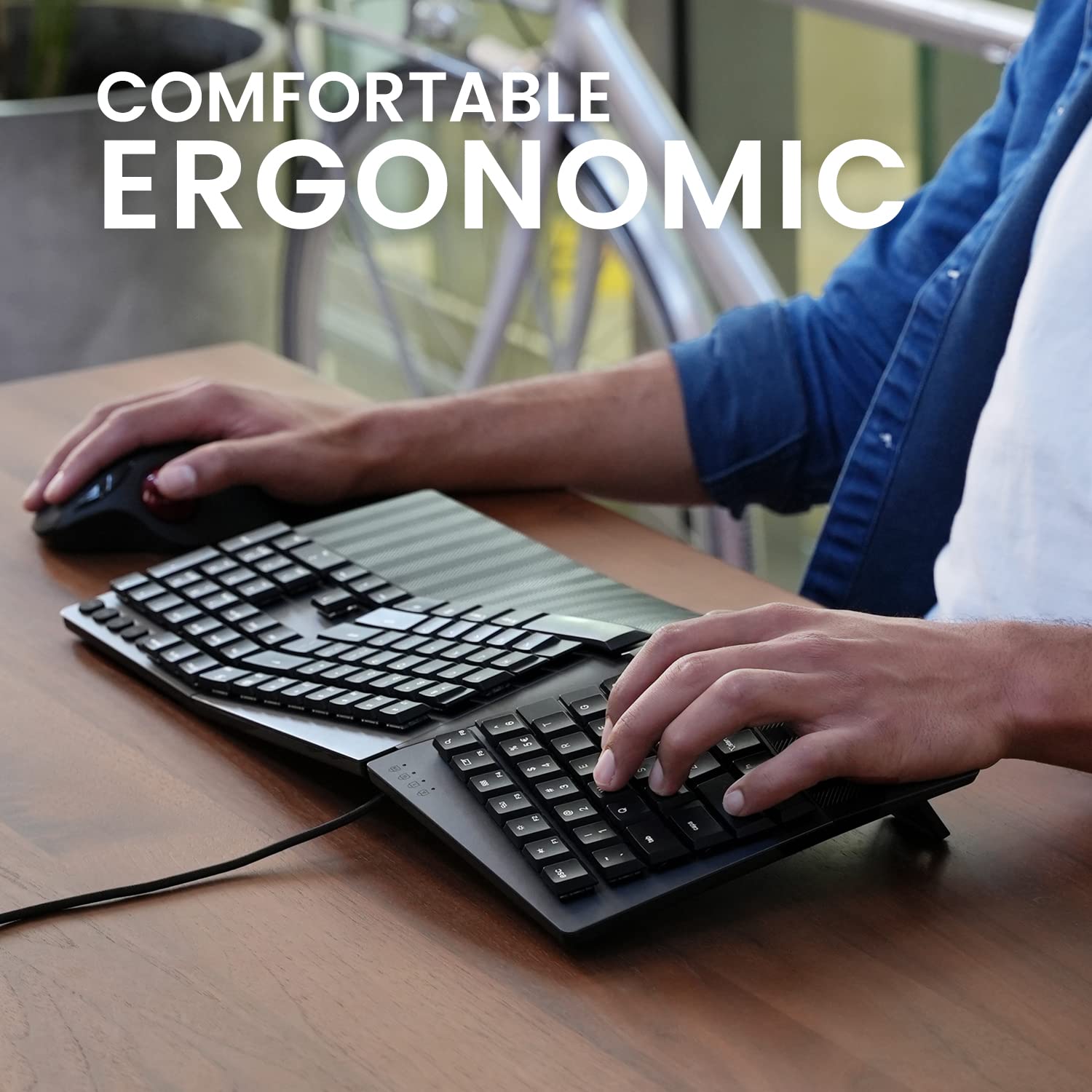 COMFORTABLE ERGONOMIC