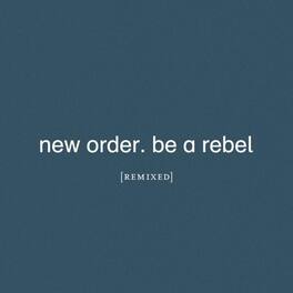 New Order - Be A Rebel Remixed - VINYL LP