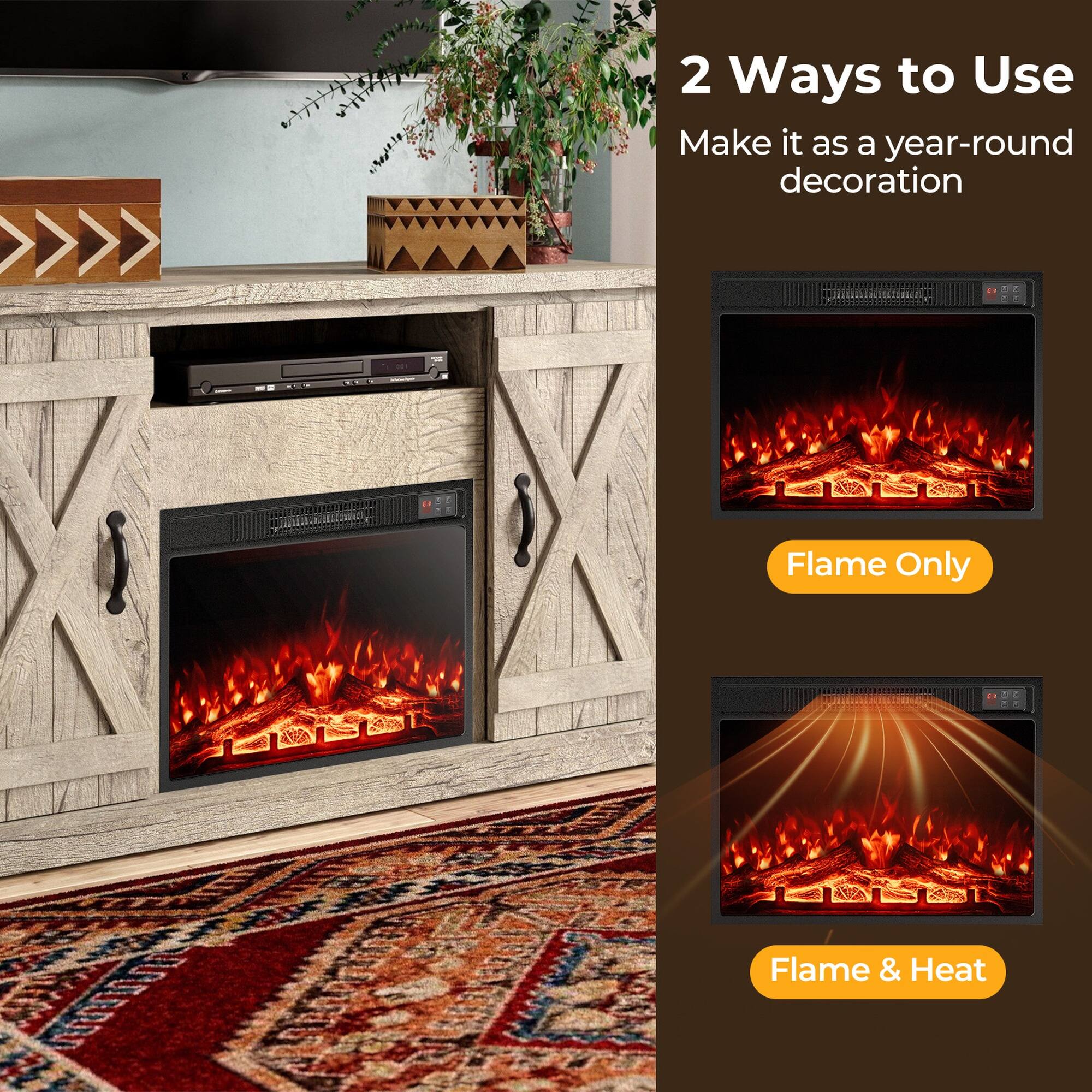 2 Ways to Use  
Make it as a year-round decoration

Flame Only

Flame & Heat